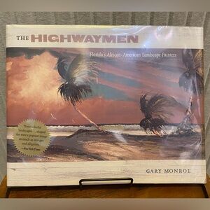 The Highwaymen: Florida's African-American Landscape Painters book Gary Monroe